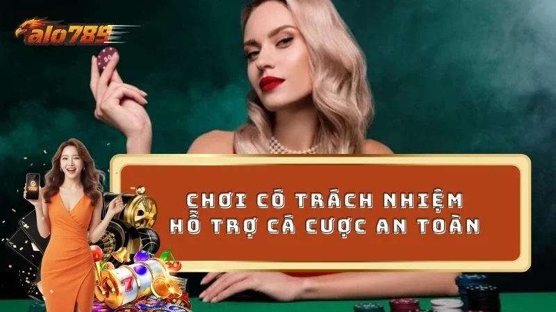 Tìm hiểu quy định chơi có trách nhiệm tại nhà cái ALO789