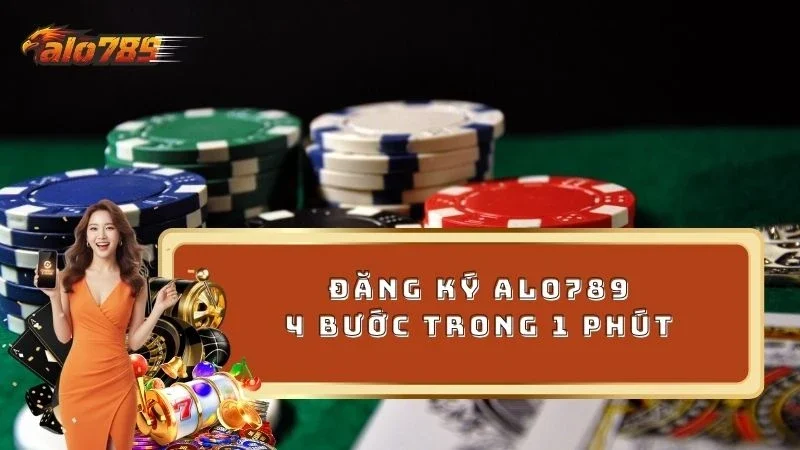 Hướng dẫn đăng ký ALO789 thành công chỉ với 4 bước
