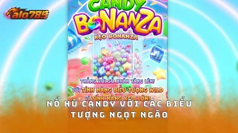 Tham gia vào thế giới nổ hũ ngọt ngào