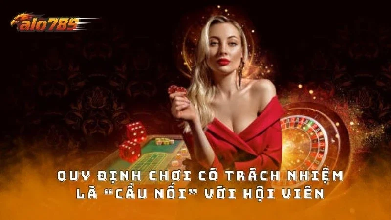 Quy định chơi có trách nhiệm là cầu nối an toàn với người chơi