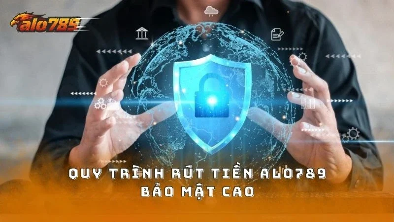 Quy trình rút vốn an toàn có độ bảo mật cao