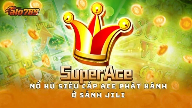 Trò chơi được phát hành bởi JILI cực kỳ uy tín