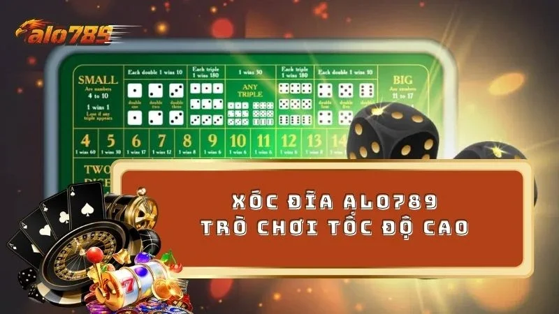 Khám phá Xóc đĩa ALO789 với tốc độ các ván nhanh